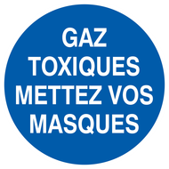 GAZ TOXIQUES, METTEZ VOS MASQUES D.300mm OBLIGATION DIAM 300 ADHESIF