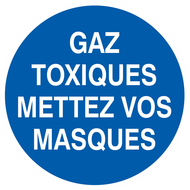 GAZ TOXIQUES, METTEZ VOS MASQUES D.80mm OBLIGATION DIAM 80 ADHESIF